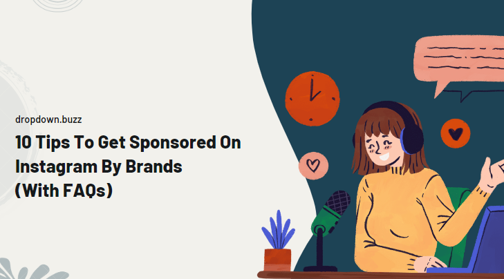 10 Tips To Get Sponsored On Instagram By Brands (With FAQs)