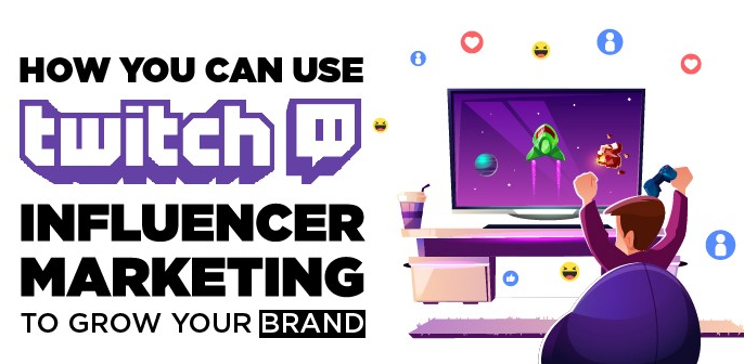 How is twitch influencer marketing useful for brands?